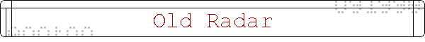 Old Radar